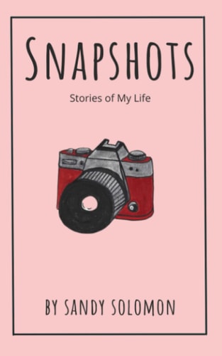 Snapshots Stories of My Life