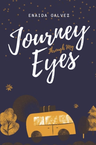 Journey Through My Eyes A Traveler's Autobiography