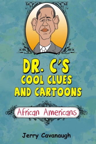Dr. C's Cool Clues and Cartoons African Americans