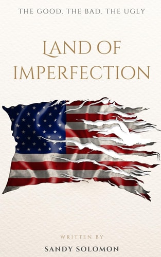 Land of Imperfection The Good, the Bad, the Ugly, and the Pride