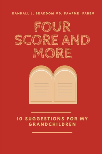 Four Score and More 10 Suggestions for My Grandchildren