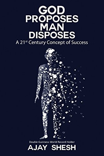 God Proposes Man Disposes A 21st Century Concept of Success