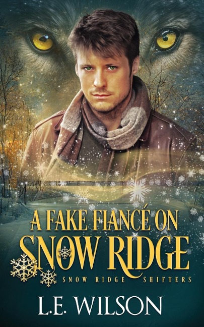 A Fake Fiancé on Snow Ridge: A Steamy Shifter Romance