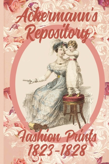 Ackermanns Repository Fashion Prints 1823-1828