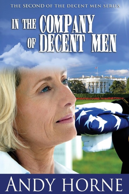 In the Company of Decent Men: The Second Novel in the Decent Men Series
