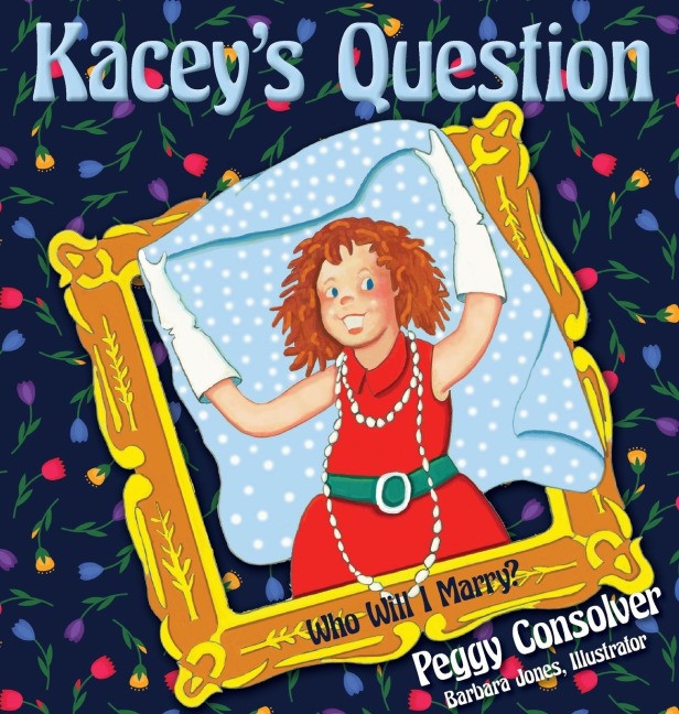 Kaceys Question: Who Will I Marry?