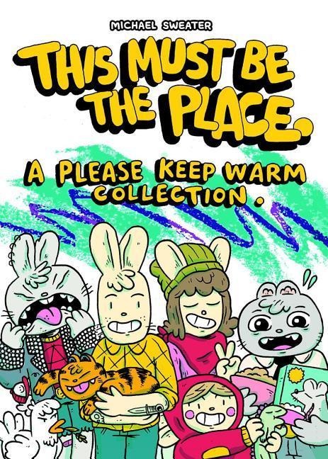 This Must Be the Place: A Please Keep Warm Collection