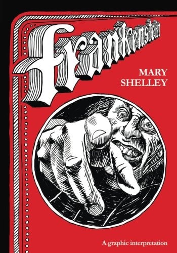 Frankenstein A Graphic Interpretation Adapted from the Original Work