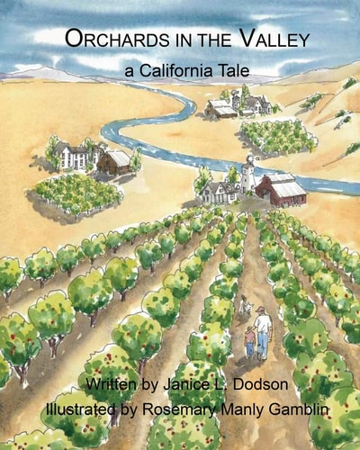 Orchards in the Valley A California Tale