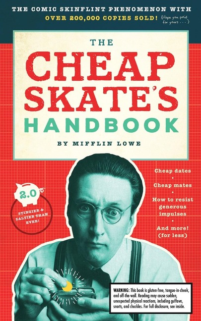 The Cheapskates Handbook: A Guide to the Subtleties, Intricacies, and Pleasures of Being a Tightwad