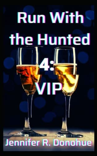 Run With the Hunted 4 VIP