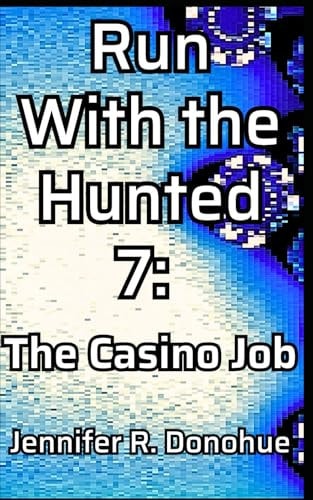 Run With the Hunted 7 The Casino Job