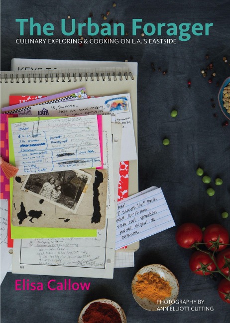 The Urban Forager: Culinary Exploring & Cooking on L.A.s Eastside
