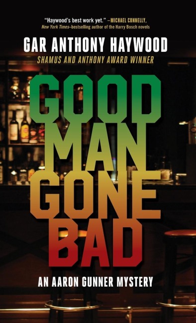 Good Man Gone Bad: An Aaron Gunner Mystery