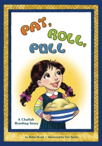 Pat Roll, Pull A Challah Braiding Story