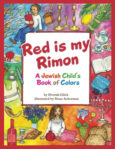 Red is My Rimon A Jewish Child's Book of Colors