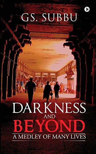 Darkness and Beyond A Medley of Many Lives