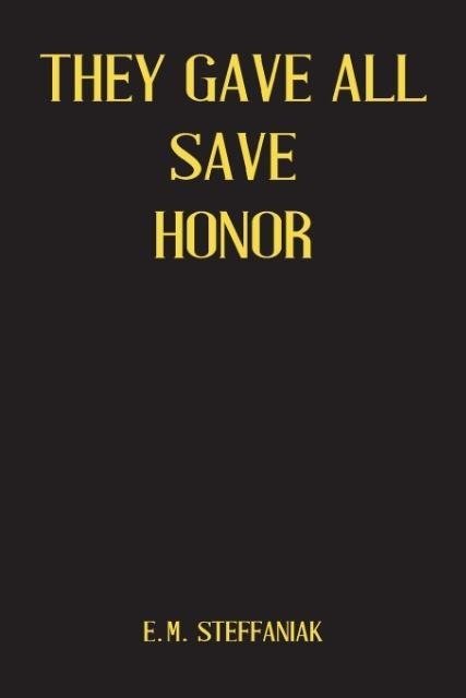 They Gave All Save Honor
