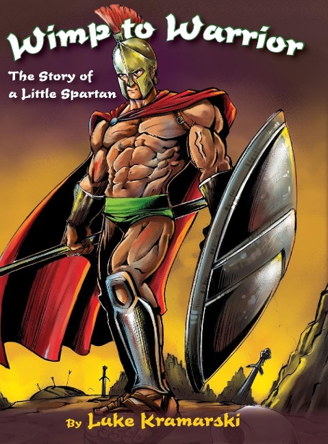 Wimp to Warrior: The Story of a Little Spartan