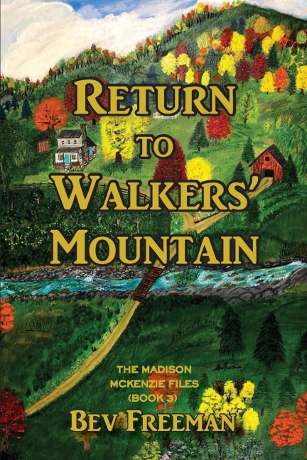Return to Walkers Mountain: The Madison McKenzie Files  Book 3