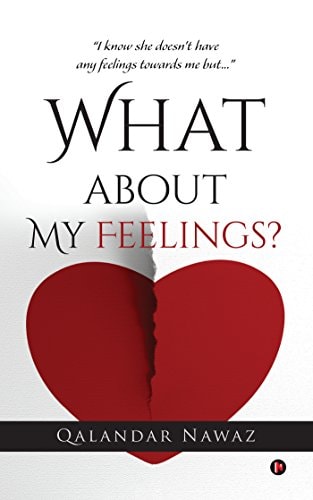What about My Feelings? "I Know She Doesn't Have Any Feelings Towards Me But..."