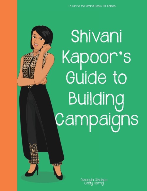 Girl to the World: Shivani Kapoors Guide to Building Campaigns