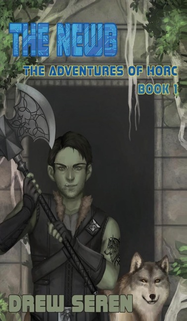 The Newb: A LitRPG Adventure