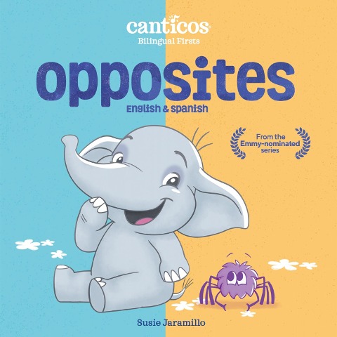 Canticos Opposites: Bilingual Firsts