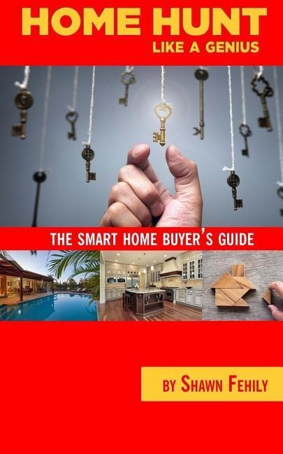 Home-Hunt Like a Genius: The smart home-buyers guide