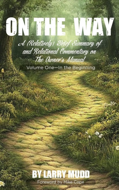 On The Way: A (Relatively) Brief Summary of and Relational Commentary on The Owners Manual