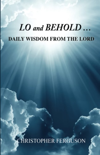 Lo and Behold Daily Wisdom from the Lord