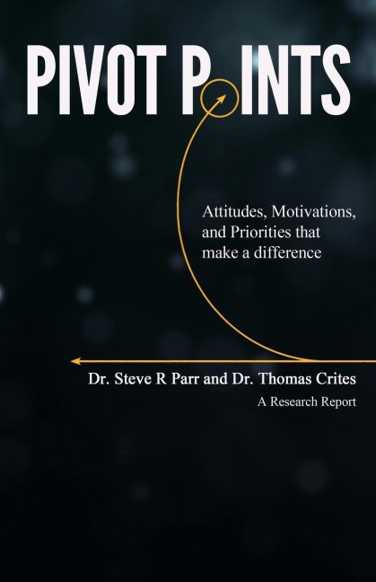 PIVOT POINTS: Attitudes, Motivations, and Priorities That Make a Difference