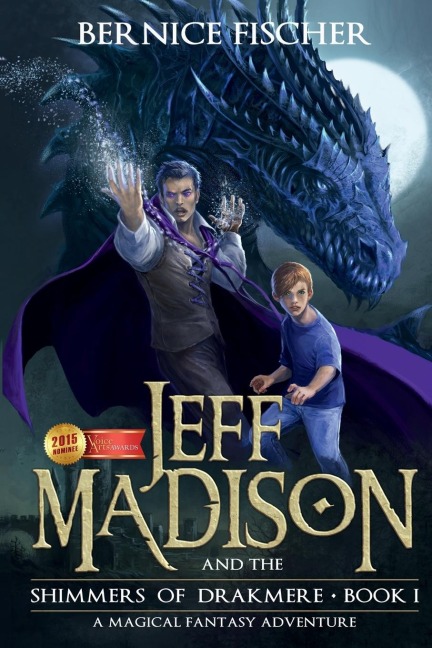 Jeff MaDISoN and the Shimmers of Drakmere: A Magical Fantasy Adventure