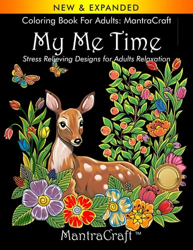 Coloring Book for Adults MantraCraft: My Me Time: Stress Relieving Designs for Adults Relaxation