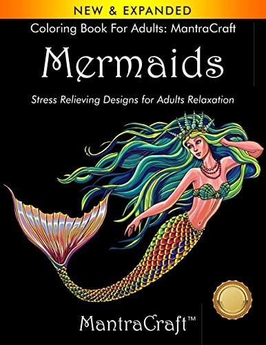 Coloring Book for Adults MantraCraft: Mermaids: Stress Relieving Designs for Adults Relaxation