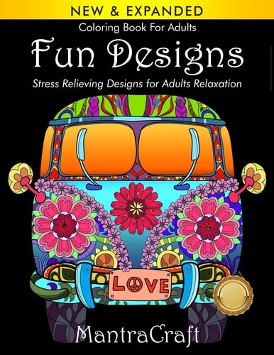 Coloring Book For Adults Fun Designs: Stress Relieving Designs for Adults Relaxation: (MantraCraft Coloring Books Series)