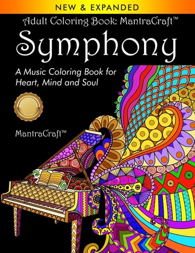 Adult Coloring Book MantraCraft Symphony: a Music Coloring Book for Heart, Mind and Soul