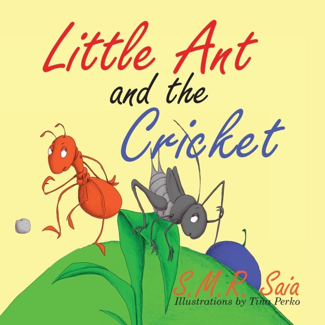 Little Ant and the Cricket: You Cant Please Everyone