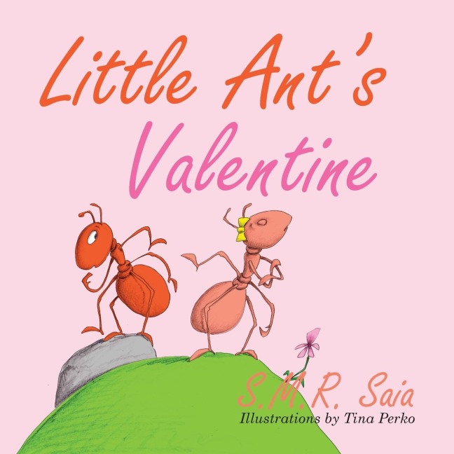 Little Ants Valentine: Even the Wildest Can Be Tamed By Love
