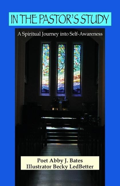 In the Pastors Study: A Spiritual Journey into Self-Awareness