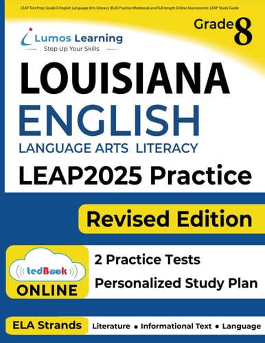 LEAP Test Prep: Grade 8 English Language Arts Literacy (ELA) Practice Workbook and Full-length Online Assessments LEAP Study Guide