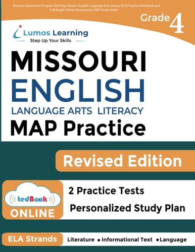 Missouri Assessment Program Test Prep: Grade 4 English Language Arts Literacy (ELA) Practice Workbook and Full-length Online Ass MAP Study Guide