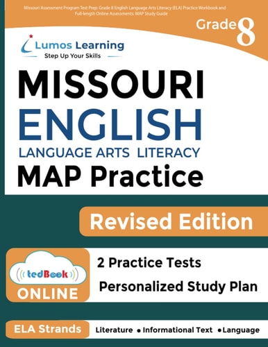 Missouri Assessment Program Test Prep: Grade 8 English Language Arts Literacy (ELA) Practice Workbook and Full-length Online Ass MAP Study Guide