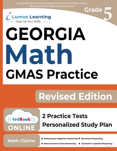 Georgia Milestones Assessment System Test Prep 5th Grade Math Practice Workbook and Full-length Online Assessments: GMAS Study Guide