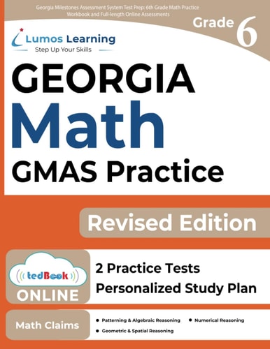 Georgia Milestones Assessment System Test Prep: 6th Grade Math Practice Workbook and Full-length Online Assessments GMAS Study Guide
