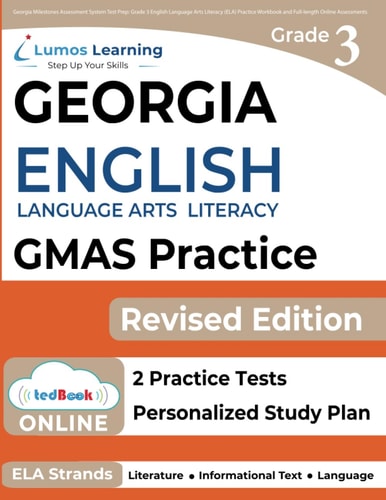 Georgia Milestones Assessment System Test Prep: Grade 3 English Language Arts Literacy (ELA) Practice Workbook and Full-length O GMAS Study Guide