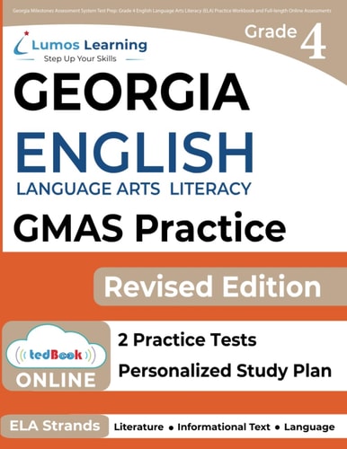 Georgia Milestones Assessment System Test Prep Grade 4 English Language Arts Literacy (ELA) Practice Workbook and Full-length Online Assessments: GMAS Study Guide