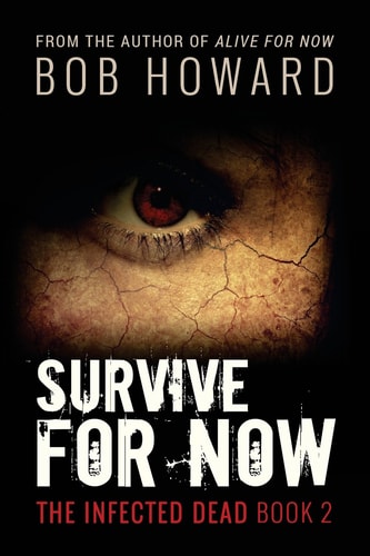 Survive for Now The Infected Dead Book 2