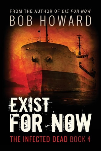 Exist for Now The Infected Dead Book 4