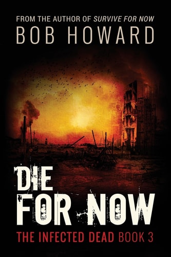 Die for Now The Infected Dead Book 3